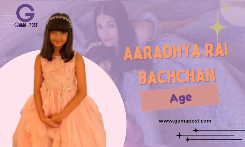 Aaradhya Rai Bachchan Age