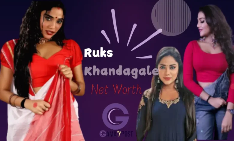 Ruks Khandagale Net Worth