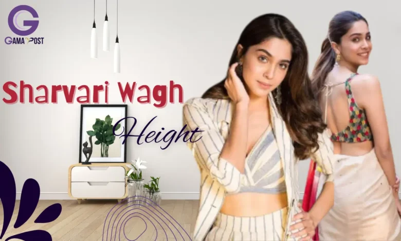 Sharvari Wagh Height