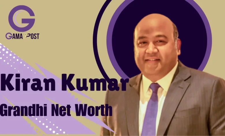 Kiran Kumar Grandhi Net Worth