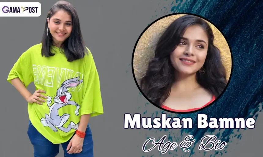 Muskan Bamne Age