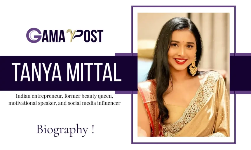 Tanya Mittal Age