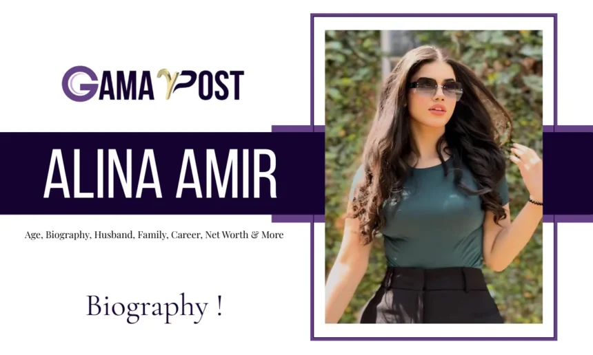 Alina Amir Age