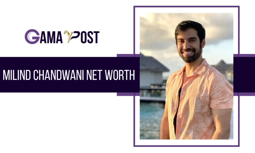 Milind Chandwani Net Worth & Growth
