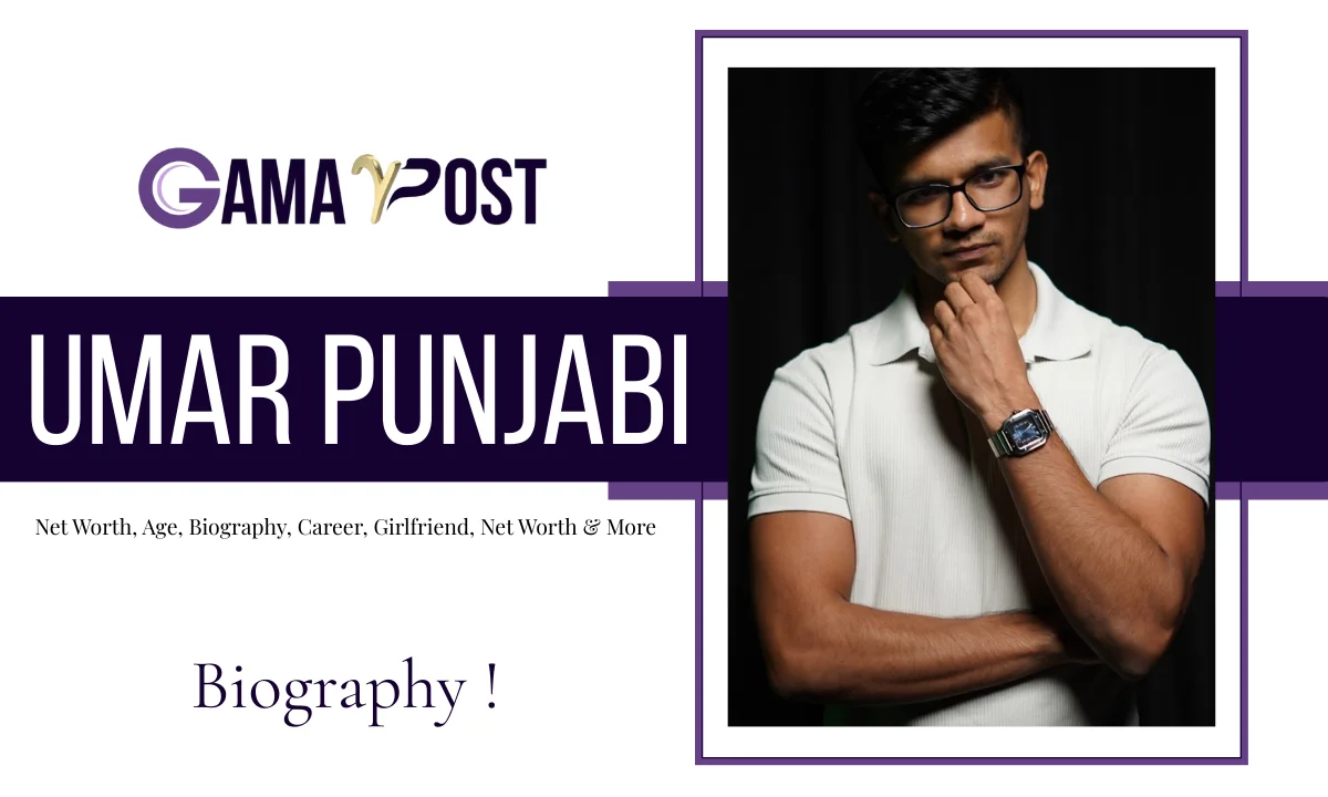 Umar Punjabi Net Worth, Age, Biography, Career, Girlfriend, Net Worth ...