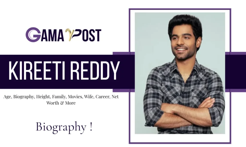 Kireeti Reddy Age