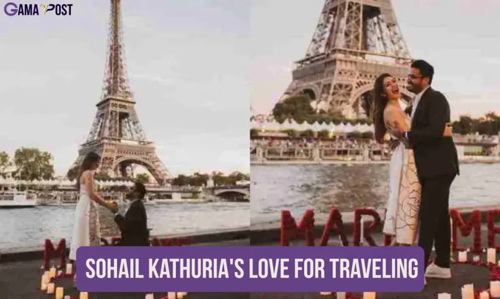 Sohail Kathuria's Love for Traveling
