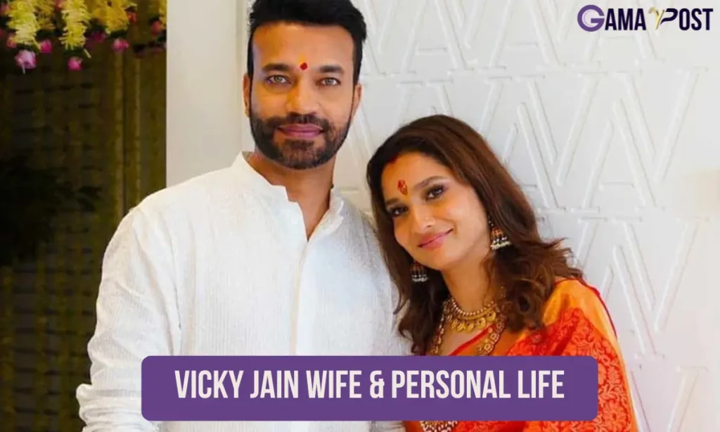 Vicky Jain Wife & Personal Life