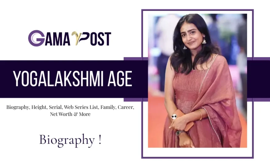 Yogalakshmi Age