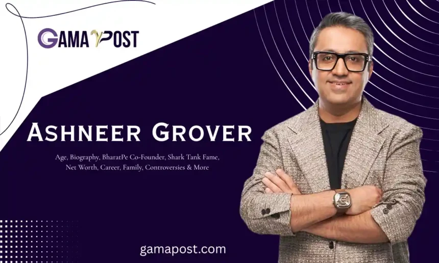 Ashneer Grover Age