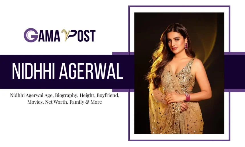 Nidhhi Agerwal Age