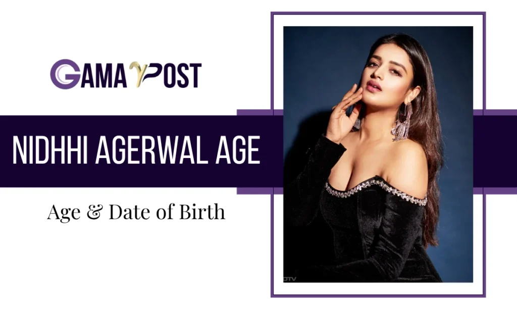 Nidhhi Agerwal Age & Date of Birth