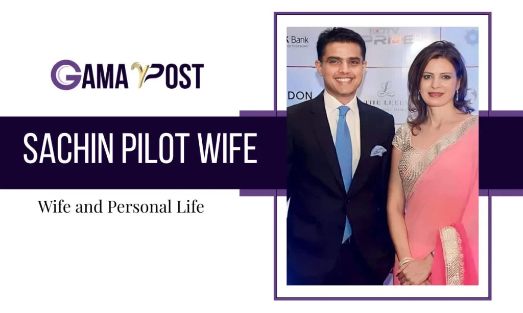 Sachin Pilot Wife and Personal Life